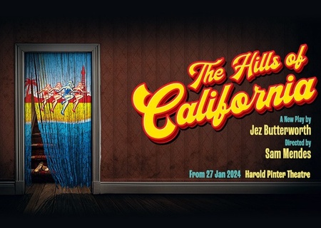 Harold Pinter Theatre - The Hills of California